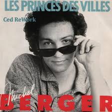 Il se fait connaître en tant que chanteur dès l'époque de salut les copains dans les années 1960. Michel Berger Les Princes Des Villes Ced Rework By Ced Rick