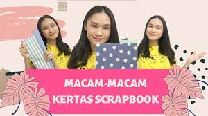 Kertas Untuk Scrapbook Contoh Scrapbook Youtube