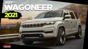 Jeep Wagoneer 2021 Presentado Oficialmente Youtube