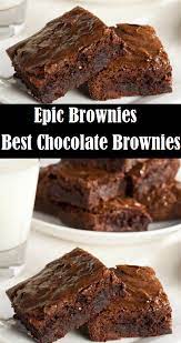 Epic Brownies Best Chocolate Brownies Recipe Easy Recipes Today Brownies Recipe Easy Best Chocolate Brownie Recipe Chocolate Brownie Recipe