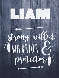 You Will Receive A Digital Download Name Meaning Print For Baby Liam Liam Is A Strong Willed Warrior This Print Names With Meaning Liam Name Baby Boy Names