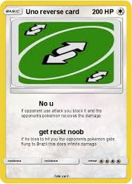 See, rate and share the best uno reverse card memes, gifs and funny pics. Pokemon Uno Reverse Card 37