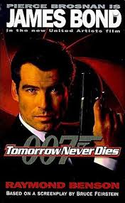 Ian Fleming's James Bond in Tomorrow Never Dies (James Bond 007) by Raymond  Benson (1997-11-06): Raymond Benson: Amazon.com: Books