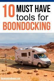We've been reporting for months about the dispersed camping spots that are being closed to rvers. 10 Boondocking Essentials For Van Life Stay Comfortable Off Grid Dry Camping Workamping Rv Camping Tips