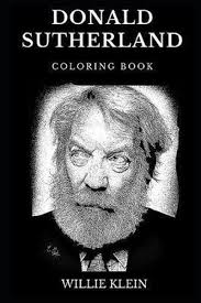 Donald Sutherland Books- Donald Sutherland Coloring Book, Willie Klein