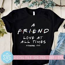 Download A Friend Love At All Time Proverbs 17 17 Svg Corona Svg Graphic T Shirt Design Buy T Shirt Designs