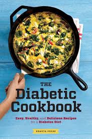 For people with diabetes, knowing what to serve and eat for family dinners can be tough. The Diabetic Cookbook Easy Healthy And Delicious Recipes For A Diabetes Diet Shasta Press 9781623152376 Amazon Com Books