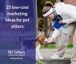 You may also save on local council registration fees. Pet Sitter Marketing 25 Low Cost Ideas