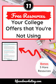 11 Free Resources Your College Probably Offers That You Re Not Using Life And Marketing Study Tips College College Survival Guide Freshman College