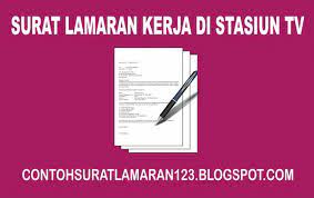 Maybe you would like to learn more about one of these? Contoh Surat Lamaran Kerja Di Stasiun Tv Contoh Surat Lamaran Kerja Terbaru 2018