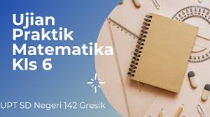 Maybe you would like to learn more about one of these? Ujian Praktik Matematika Kelas 6 Youtube