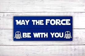 Piano star wars may the force be with you by john williams.mp3. Amazon Com May The Force Be With You Star Wars Wall Art Darth Vader Decor Storm Trooper Helmet Star Wars Day I Am Your Father Luke Skywalker Handmade