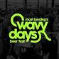 Mast Landing's Wavy Days Beer Fest 2026 • A 21+ Event