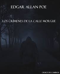 Los Cr Iacute Menes De La Calle Morgue Crimen Edgar Allan Poe Historia De La Literatura