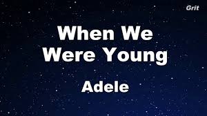 I do not own this song, nor do i claim to do so.t. When We Were Young Adele Karaoke With Guide Melody Instrumental Youtube