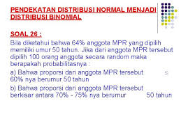Distribusi normal merupakan salah satu jenis distribusi dengan variabel acak yang kontinu. Bab 8 Distribusi Normal Pendekatan Normal Untuk Binomial