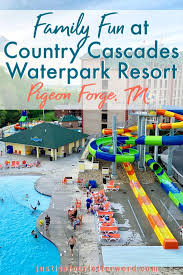 Country Cascades Water Park Resort Pigeon Forge Hotel Review Park Resorts Tennessee Travel Water Park