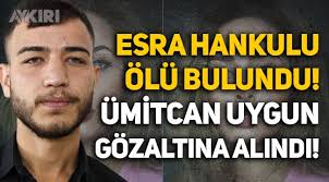 Ankara'da aleyna çakır olarak bilinen sema esen'in (21) ölümüyle ilgili hakkında soruşturma yürütülen ümitcan uygun, önceki gece evinde ölü bulunan esra. 3oyzzdxrbx019m