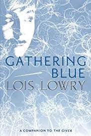 Lois lowry author ron rifkin. Amazon Com Gathering Blue Giver Quartet Book 2 Ebook Lowry Lois Kindle Store