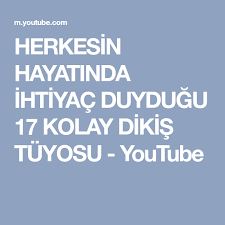 Herkesin Hayatinda Ihtiyac Duydugu 17 Kolay Dikis Tuyosu Youtube Dikis Hayat Youtube