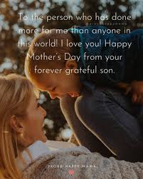 Every year on the second sunday of may (the date is flexible), we celebrate the mother's day. 25 Best Happy Mother S Day Quotes From Son Etandoz