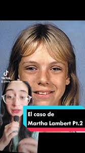 El caso de Martha Lambert Pt.2