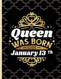 Amazon Com A Queen Was Born On January 13th Gratitude Journal Birthday Gift Idea For Women And Girls Born January 13th 9798683221317 Queen Publishing Elie Books