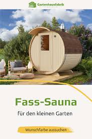 Das Perfekte Saunafass Fur Den Kleinen Garten Sauna Fasssauna Kleiner Garten