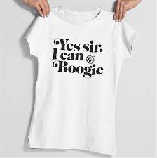 verse 2 no sir i don't feel very much like talking no, neither walking you wanna know if i can dance. Yes Sir I Can Boogie Limited Edition Organic Luxury Slim Fit T S Brutus Gold Boutique