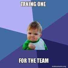 Maybe you would like to learn more about one of these? Taking One For The Team Success Kid Make A Meme