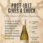 Post 1917 Give a Shuck Oyster and Sauvignon Blanc Party