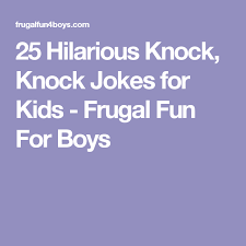 When someone says, knock knock, it's almost physically impossible to not respond with who's there? face it, you just have to know the we've compiled a list of the top ten that are guaranteed to get a chuckle out of you. 40 Hilarious Knock Knock Jokes For Kids Frugal Fun For Boys And Girls Brain Teasers For Kids Knock Knock Jokes Jokes For Kids