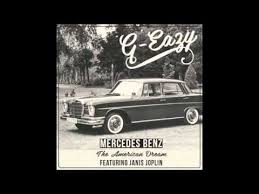 G Eazy Mercedes Benz The American Dream Ft Janis Joplin Mercedes Benz Janis Joplin Mercedes Benz Classic