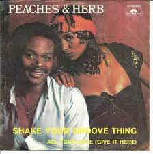 Peaches Herb Shake Your Groove Thing