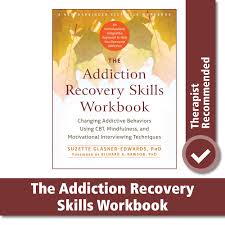 4.5 out of 5 stars. Addiction Recovery Skills Workbook Changing Addictive Behaviors Using Cbt Mindfulness And Motivational Interviewing Techniques New Harbinger Self Help Workbooks Glasner Edwards Suzette 9781626252783 Amazon Com Books