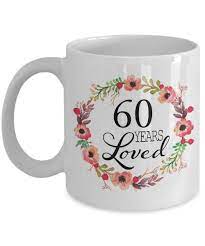 A large collection of 60th birthday wishes to help you to write the perfect birthday message to wishing you a wonderful day and a great year being sixty. Buy 60th Birthday Gifts For Women Gift For 60 Year Old Female 60 Years Loved Since 1959 Coffee Mug For Wife Her Mom In Law Sister Aunt Online At