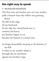 The Right Way To Speak By Jacqueline Woodson Poetry Foundation Words Poetry Magazine