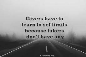 The takers may eat better, but the givers sleep better. share your thoughts on what this post means to you. Inspirational Life Quotes About Life Givers Have To Learn Takers Don T Boom Sumo