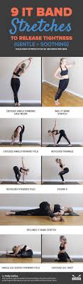 The 9 Stretches You Need To Release Tight It Bands Exercise Workout It Band Stretches
