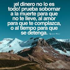 Pin De Luis En Frasesparacambiar El Dinero No Lo Es Todo Frases De Instagram Frases Sabias