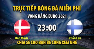 Phần lan (tiếng phần lan: Trá»±c Tiáº¿p Ä'an Máº¡ch Vs Pháº§n Lan Luc 01 30 Ngay 01 06 2021 Xoilac Tv