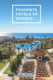 Let S Go Rhodos Onze Favoriete Hotels Op Een Rij Hotels Waterpark Kiezelstrand