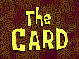 • a valid veteran identification card issued by the u.s. The Card Encyclopedia Spongebobia Fandom