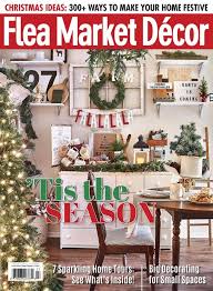 Flea Market Decor Back Issue January February 2018 Digital In 2020 Flea Market Decorating Decor Magazine Decor