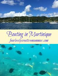 Boating In Martinique With Aquabulle Vacation Trips Caribbean Travel Travel Suggestions