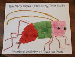 The Very Quiet Cricket Preschool Activity Eric Carle Activities Eric Carle Crafts Eric Carle