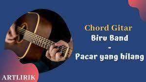 Chord Gitar Biru Band Pacar Yang Hilang