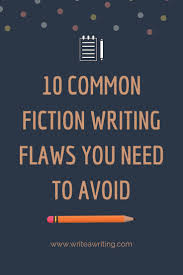 Biggest Fiction Writing Flaws And How To Avoid Them In 2020 Novel Writing Writing Tips Writing Sight Words