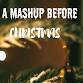 A Mashup Before Christmas event image