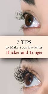 7 Tips To Make Your Eyelashes Thicker And Longer How To Grow Eyelashes Thicker Eyelashes Grow Eyelashes Longer